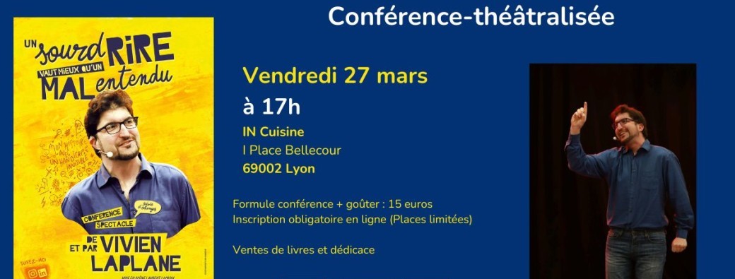 Conférence-spectacle "Un sourd rire vaut mieux qu'un malentendu"