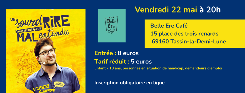 Conférence-spectacle "Un sourd rire vaut mieux qu'un malentendu"