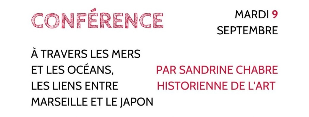 « À travers les mers et les océans, les liens entre Marseille et le Japon » 