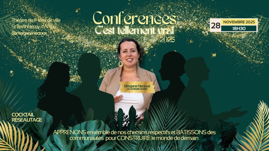 Conférences d'Excellence - C'est tellement vrai 2025