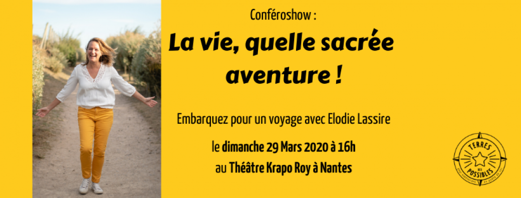 Conférowhow : la vie, quelle sacrée aventure !