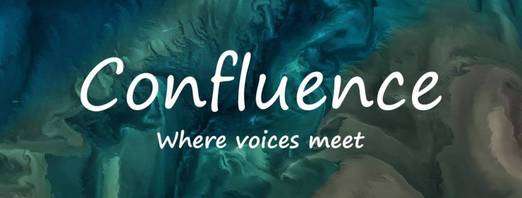 Confluence - When Voices Meet