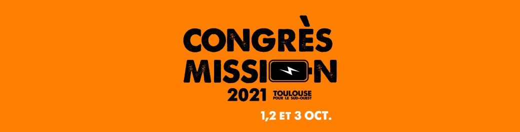 Congrès Mission pour le Sud-Ouest à Toulouse Congrès Mission pour le Sud-Ouest à Toulouse