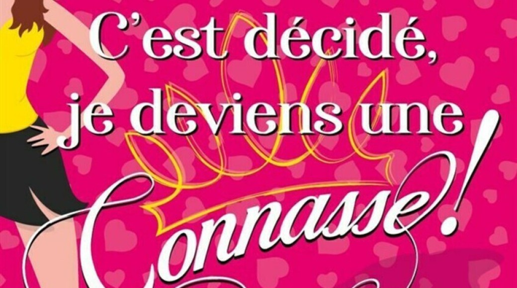 C'est décidé je deviens une connasse