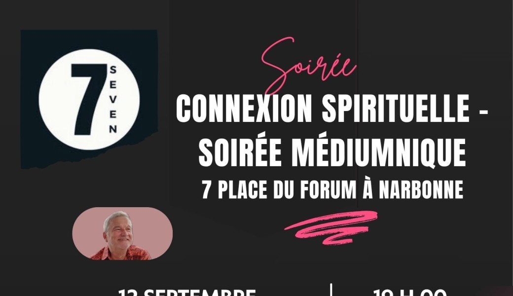  Connexion spirituelle - Soirée Médiumnique