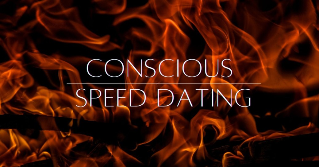 Conscious Speed Dating