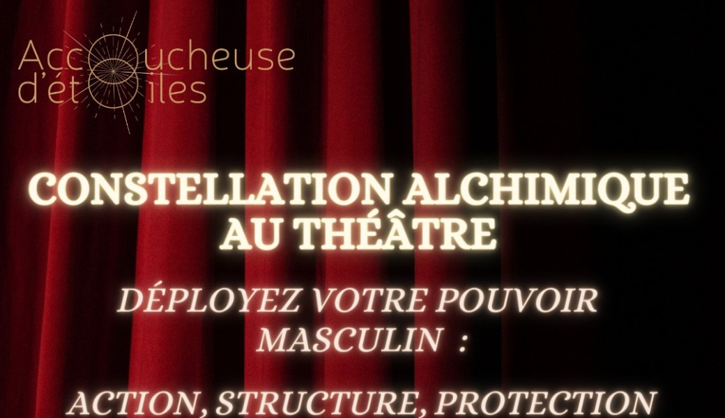 Constellation au théâtre : thème pouvoir masculin