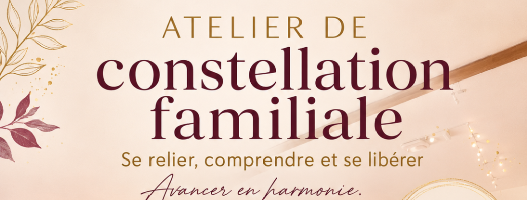 Constellation familiale Montélimar - 10 Octobre 2026