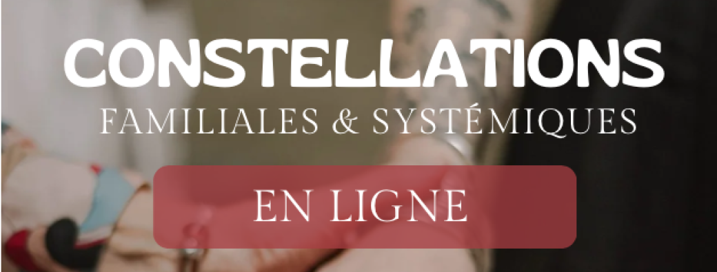 Constellations familiales - En ligne