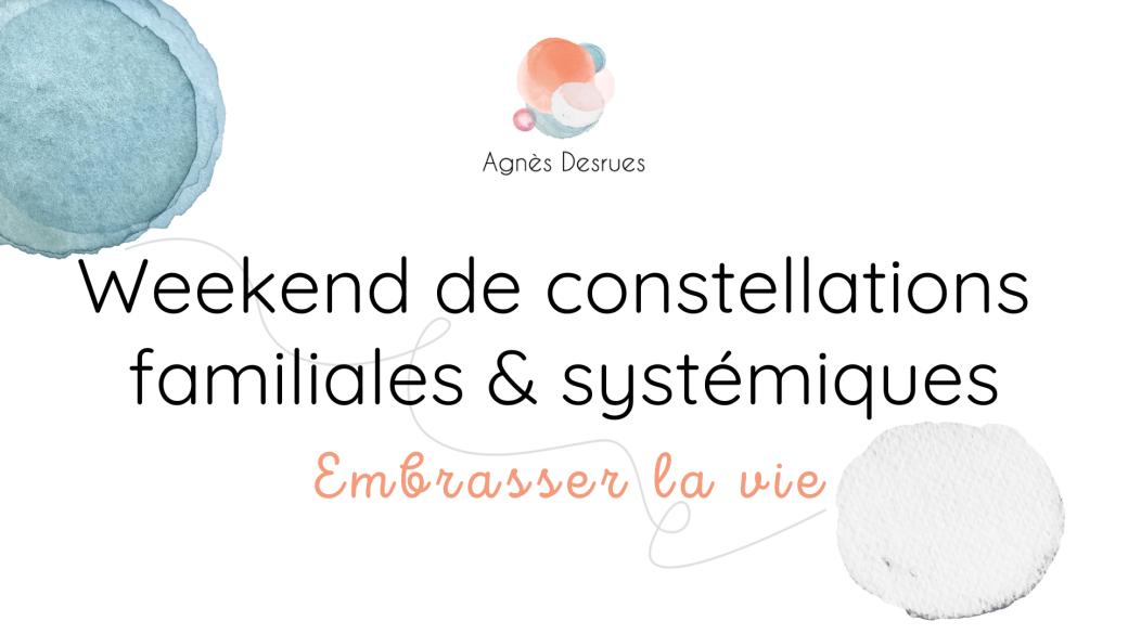 (16) Week-end | Constellations familiales et systémiques
