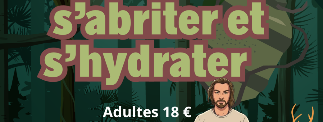 Construire son abri et filtrer son eau