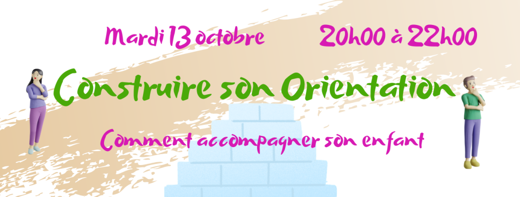 Construire son orientation : comment accompagner son enfant ? 