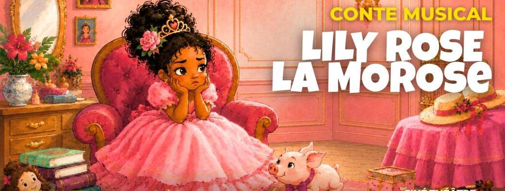 Conte Musical: "Lily Rose la Morose"