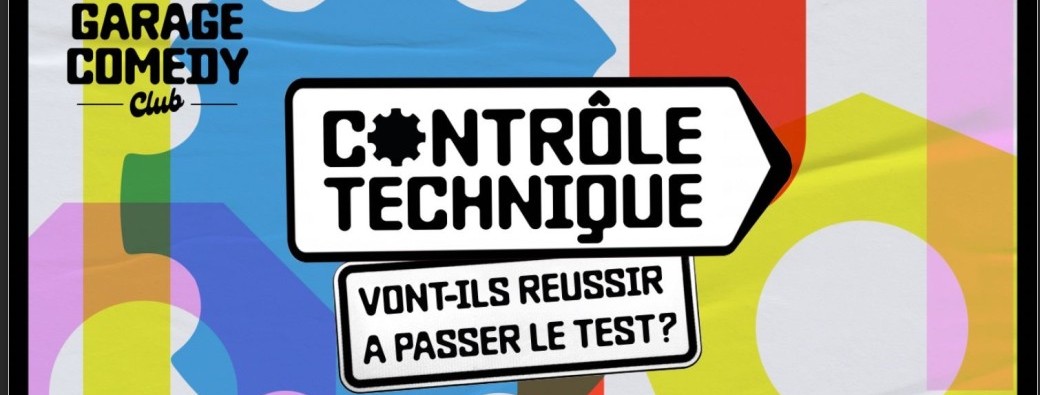Contrôle Technique - Garage Comedy Club