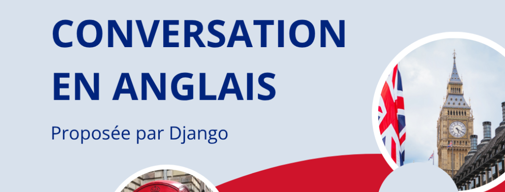 Conversation en Anglais proposée par Django
