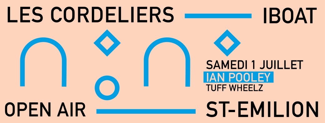 Cordeliers x iBOAT - SAMEDI 1 JUILLET - IAN POOLEY
