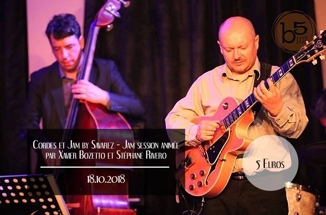 Cordes et Jam by Savarez - Jam session animée par Xavier Bozetto et Stéphane Rivero