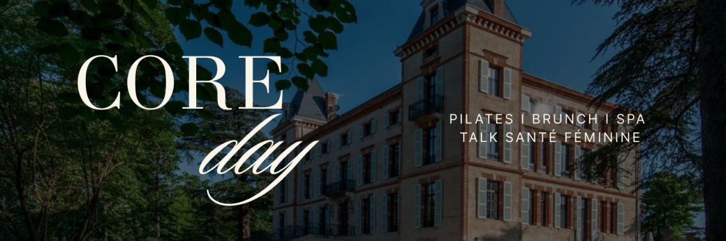 CORE DAY - Spa & Talk au Château