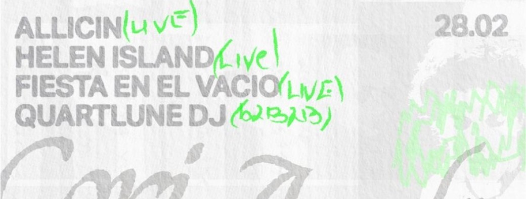 Cori Ander W/ Helen Island, Fiesta En El Vacio, Allicin, Quartlune DJ