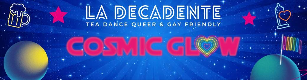 COSMIC GLOW - LA DÉCADENTE #8