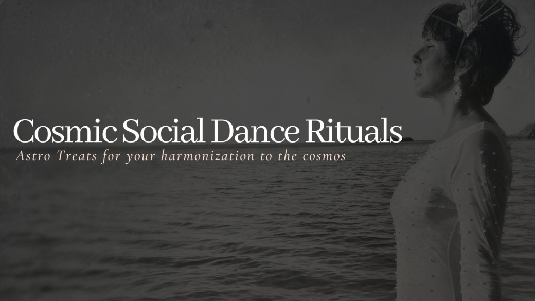 Cosmic Social Dancing Rituals