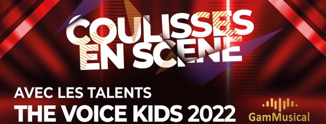 Coulisses en scène - Avec les talents de The Voice Kids