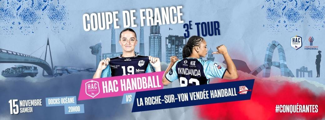 COUPE DE FRANCE LE HAC HANDBALL REÇOIT LA ROCHE SUR YON HANDBALL