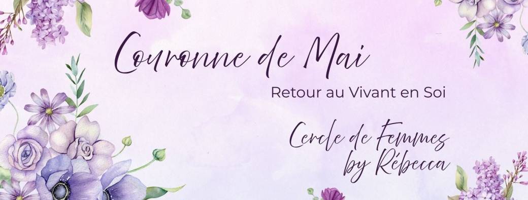 COURONNE DE MAI - Cercle de Femmes Light & Love by Rébecca