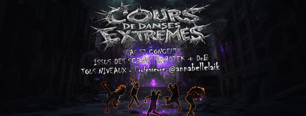 Cours de Danses Extrêmes - 13/12/25