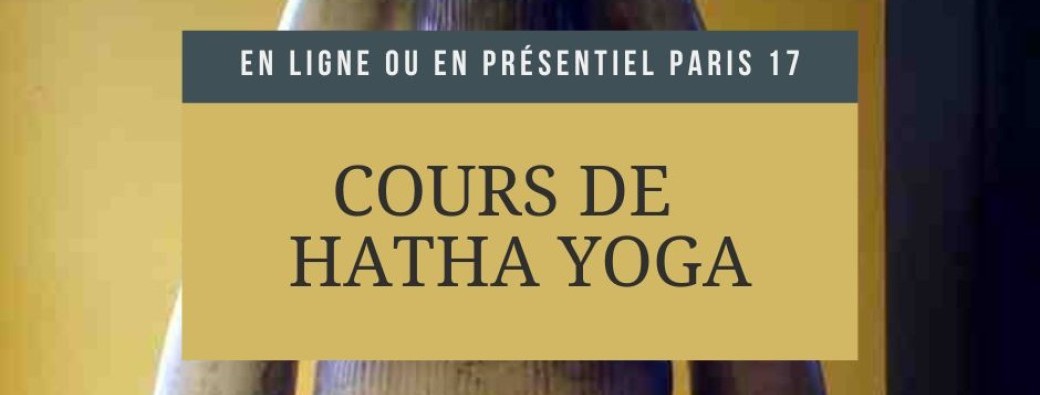 Cours de Hatha Yoga - 2026 / 2027 - Paris 17