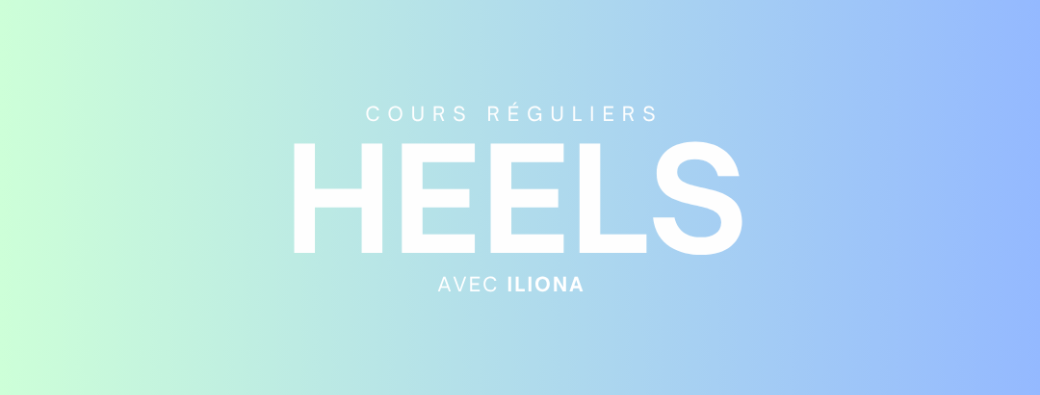 COURS DE HEELS AVEC ILIONA
