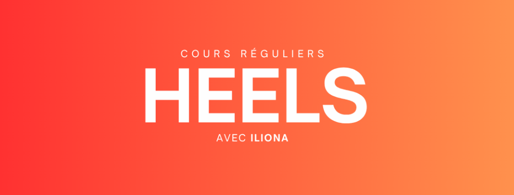 COURS DE HEELS AVEC ILIONA