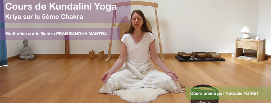 Cours de Kundalini Yoga sur le 5ème Chakra et méditation sur PAVAN GURU | Réf n°26.13.25