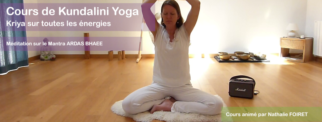 Cours de Kundalini Yoga sur tous les Chakras et méditation sur ARDAS BHAEE | Réf n°33.22.25