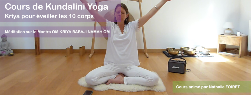 Cours de KY pour éveiller les 10 corps et méditation sur OM KRIYA BABAJI NAMAH OM | Réf n°36.25.25