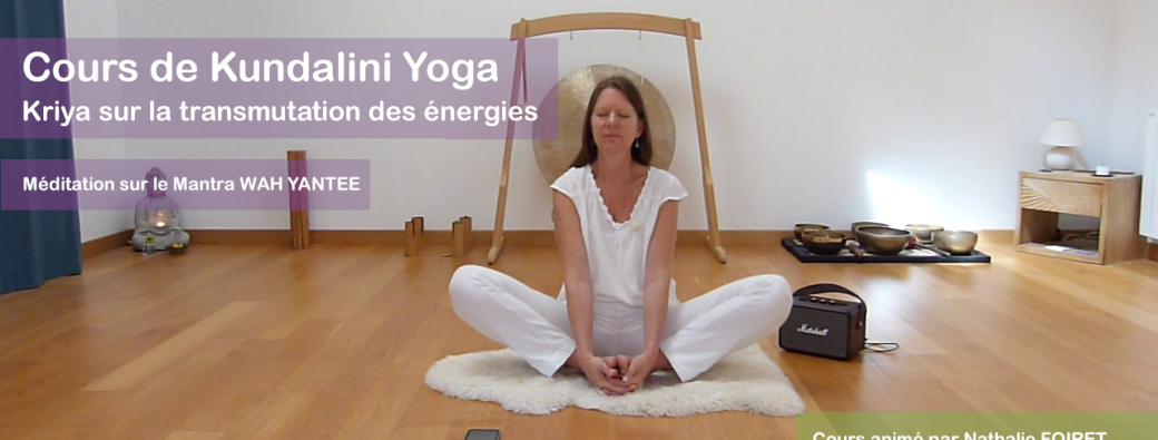 Cours de KY sur la transmutation des énergies et méditation sur WAH YANTEE | Réf n°30.23.26