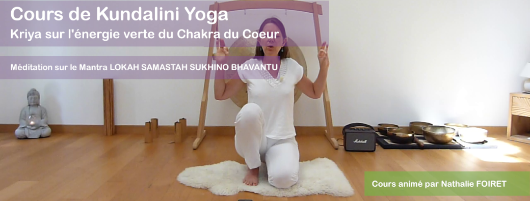 Cours de KY sur le Chakra du Coeur et méditation sur LOKAH SAMASTAH | Réf n°31.24.26
