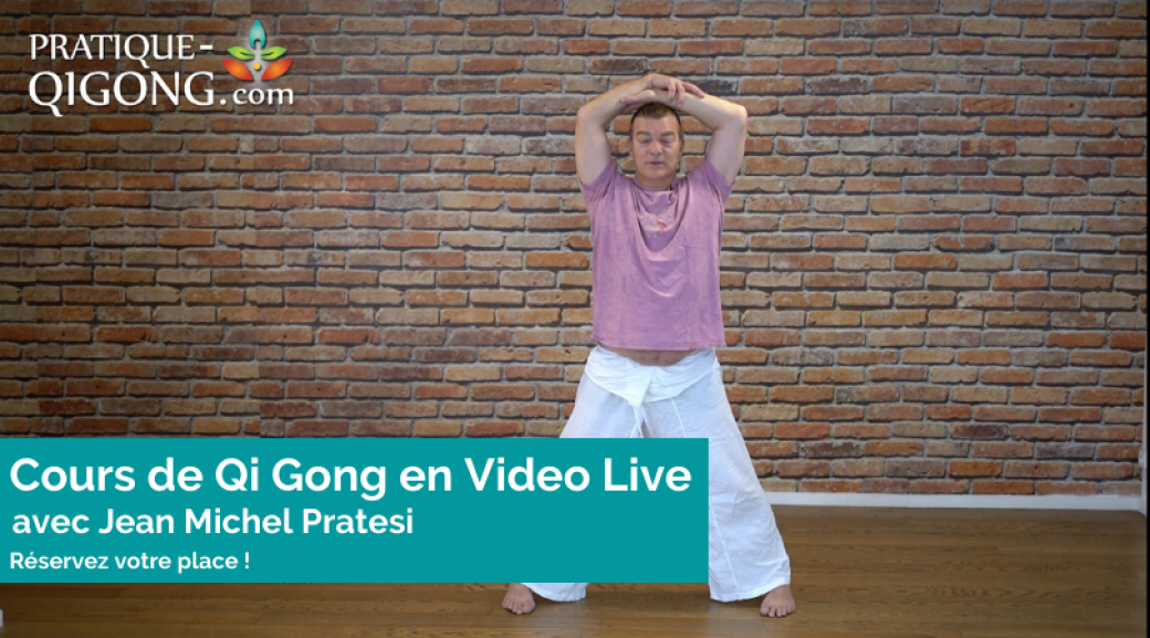 Cours de Qi Gong Live Video avec Jean Michel Pratesi