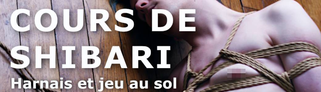 Cours de shibari – Harnais et jeu au sol Cours de shibari – Harnais et jeu au sol