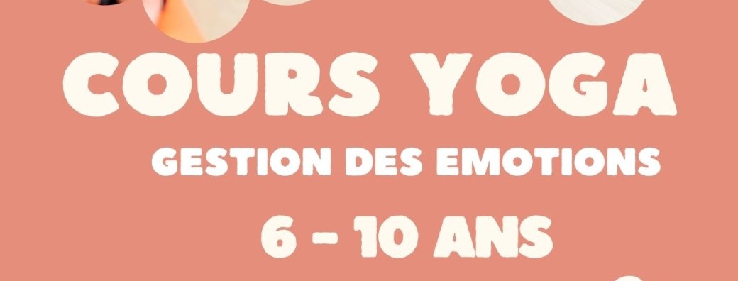 Cours de Yoga et Gestion des émotions 6-10 ans