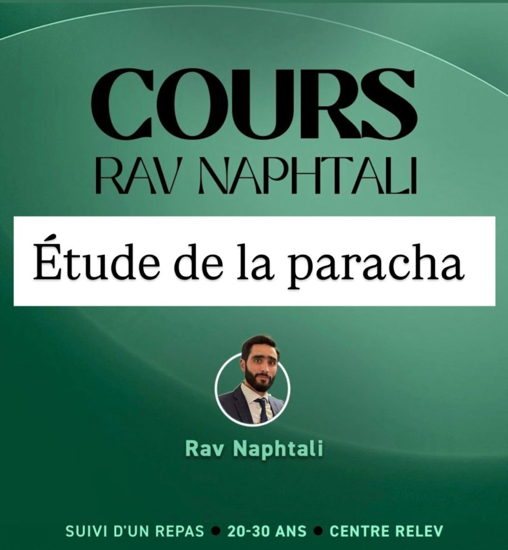 Cours sur la Paracha - Rav Naphtali - Centre Relev