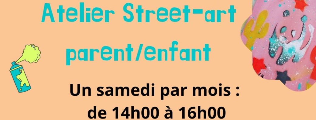 Atelier Street-art parent/enfant : 31 mai 2025