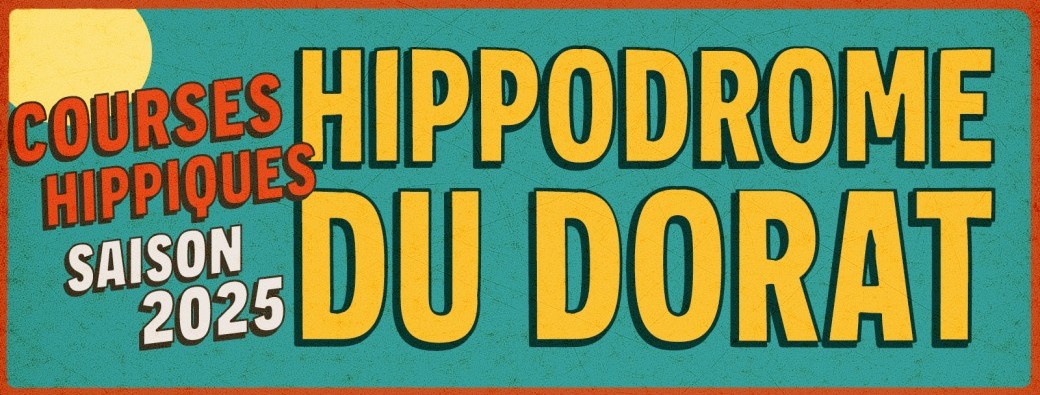 HIPPODROME DU DORAT - COURSES DE L'ÉTÉ 2025