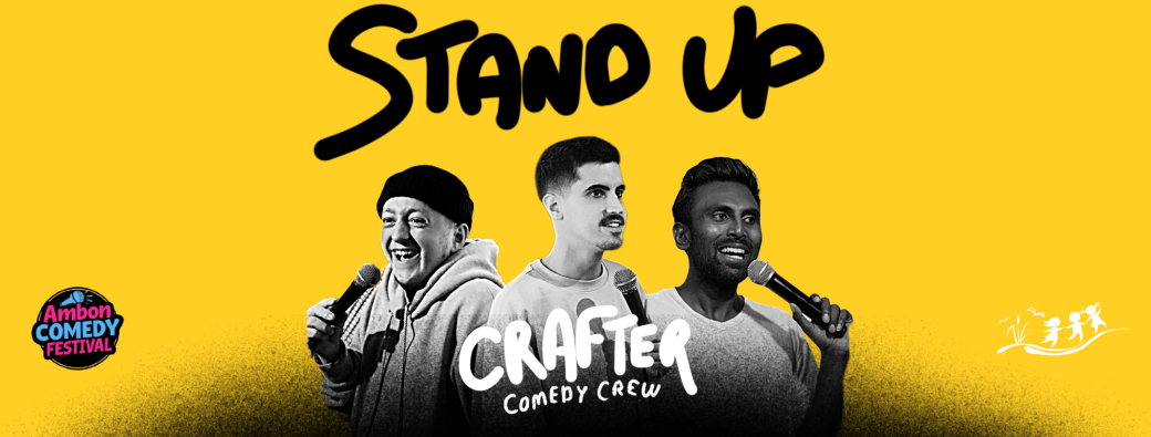 CRAFTER COMEDY CREW • AMBON COMEDY FESTIVAL