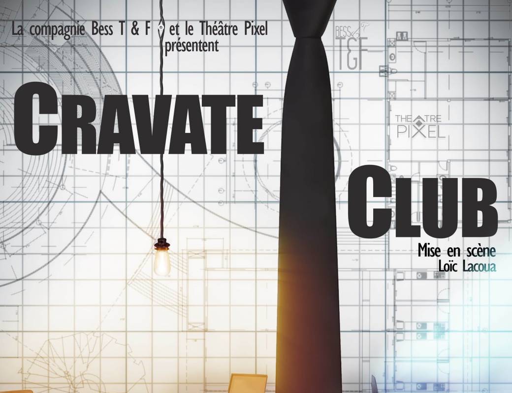 Théâtre : Cravate Club 