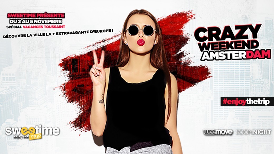 CRAZY WEEKEND AMSTERDAM INSEEC