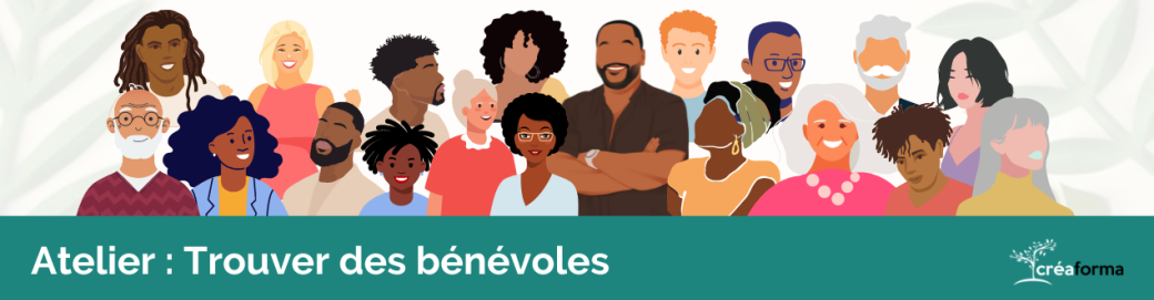 ATELIER  : Trouver des bénévoles ! ATELIER  : Trouver des bénévoles !