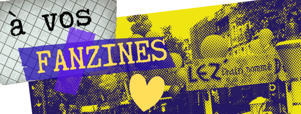 Création collective de fanzines lesbiens
