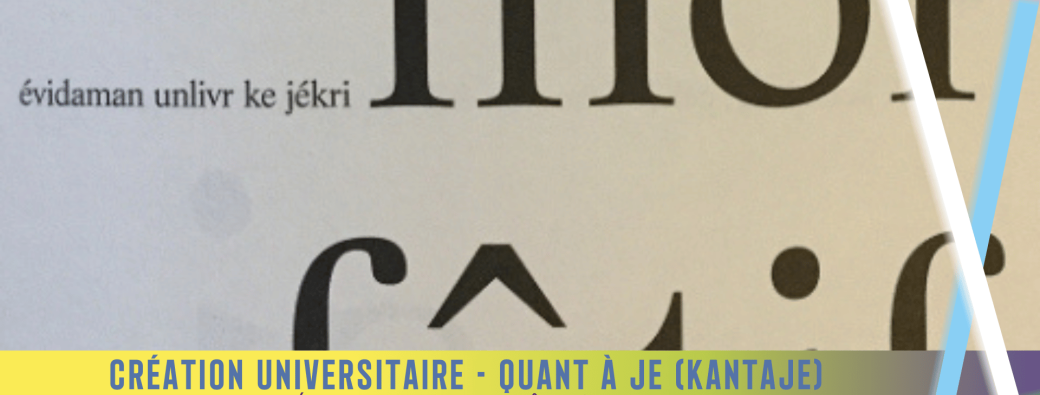création universitaire - Quant à je (Kantaje)