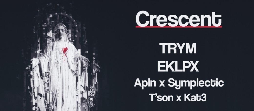 Crescent 3 w/ Trym & EKLPX